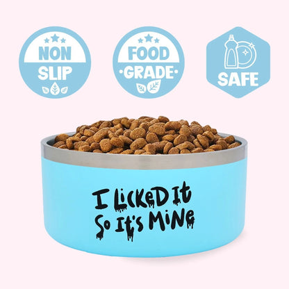 Metal Dog Bowl - Funny I Licked It So It's Mine - Blue Non Slip Pet Bowl